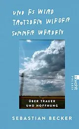 Fester Einband Und es wird trotzdem wieder Sommer werden von Sebastian Becker