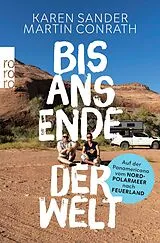 Kartonierter Einband Bis ans Ende der Welt von Karen Sander, Martin Conrath