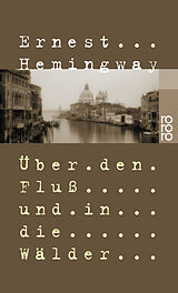 Kartonierter Einband Über den Fluß und in die Wälder von Ernest Hemingway