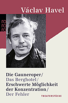 Kartonierter Einband Die Gauneroper / Das Berghotel / Erschwerte Möglichkeit der Konzentration / Der Fehler von Václav Havel
