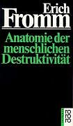 Kartonierter Einband Anatomie der menschlichen Destruktivität von Erich Fromm