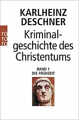 Kartonierter Einband Kriminalgeschichte des Christentums 1 von Karlheinz Deschner