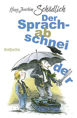 Couverture cartonnée Der Sprachabschneider de Hans Joachim Schädlich