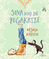 Kartonierter Einband Sina und die Yogakatze von Ursula Karven