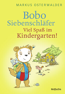 Fester Einband Bobo Siebenschläfer: Viel Spaß im Kindergarten! von Markus Osterwalder