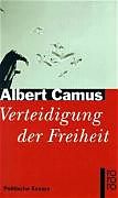 Kartonierter Einband Verteidigung der Freiheit von Albert Camus