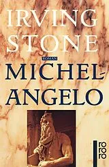 Kartonierter Einband (Kt) Michelangelo von Irving Stone