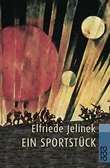 Kartonierter Einband Ein Sportstück von Elfriede Jelinek