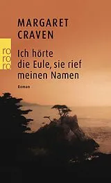 Kartonierter Einband Ich hörte die Eule, sie rief meinen Namen von Margaret Craven