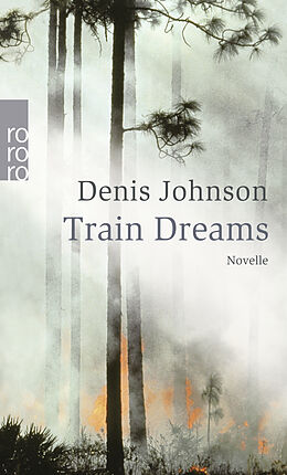 Kartonierter Einband Train Dreams von Denis Johnson