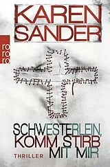 Kartonierter Einband (Kt) Schwesterlein, komm stirb mit mir von Karen Sander