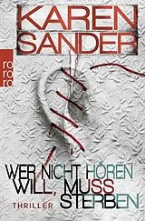 Kartonierter Einband Wer nicht hören will, muss sterben von Karen Sander