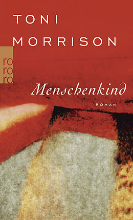 Kartonierter Einband Menschenkind von Toni Morrison
