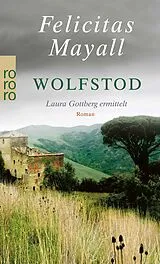 Kartonierter Einband Wolfstod: Laura Gottbergs vierter Fall von Felicitas Mayall