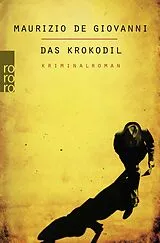 Kartonierter Einband Das Krokodil: Lojacono ermittelt in Neapel von Maurizio de Giovanni