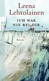 Kartonierter Einband Ich war nie bei dir von Leena Lehtolainen