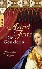 Kartonierter Einband Die Gauklerin von Astrid Fritz