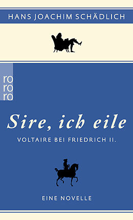 Kartonierter Einband «Sire, ich eile ...» von Hans Joachim Schädlich