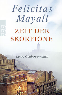 Taschenbuch Zeit der Skorpione: Laura Gottbergs achter Fall von Felicitas Mayall