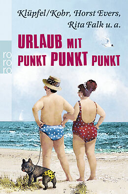 Kartonierter Einband Urlaub mit Punkt Punkt Punkt von Horst Evers, Rita Falk, Klüpfel &amp; Kobr