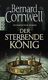 Taschenbuch Der sterbende König von Bernard Cornwell