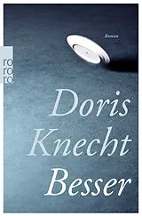 Kartonierter Einband (Kt) Besser von Doris Knecht