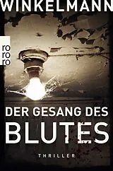 Kartonierter Einband Der Gesang des Blutes von Andreas Winkelmann