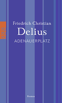 Kartonierter Einband Adenauerplatz von Friedrich Christian Delius