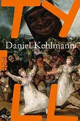 Kartonierter Einband Tyll von Daniel Kehlmann