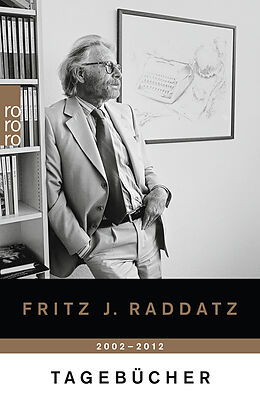 Kartonierter Einband Tagebücher 2002 - 2012 von Fritz J. Raddatz