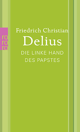 Kartonierter Einband Die linke Hand des Papstes von Friedrich Christian Delius