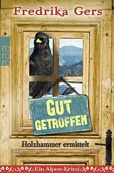 Kartonierter Einband Gut getroffen von Fredrika Gers