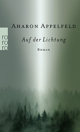 Kartonierter Einband Auf der Lichtung von Aharon Appelfeld