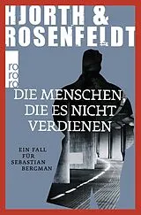 Kartonierter Einband Die Menschen, die es nicht verdienen von Michael Hjorth, Hans Rosenfeldt