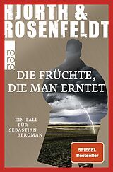 Kartonierter Einband Die Früchte, die man erntet von Michael Hjorth, Hans Rosenfeldt