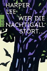 Kartonierter Einband Wer die Nachtigall stört ... von Harper Lee