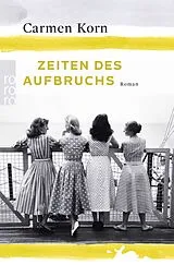 Kartonierter Einband Zeiten des Aufbruchs von Carmen Korn