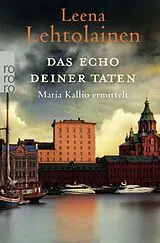 Kartonierter Einband Das Echo deiner Taten von Leena Lehtolainen