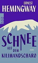 Kartonierter Einband (Kt) Schnee auf dem Kilimandscharo von Ernest Hemingway