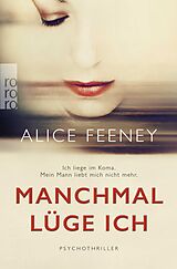 Kartonierter Einband Manchmal lüge ich von Alice Feeney