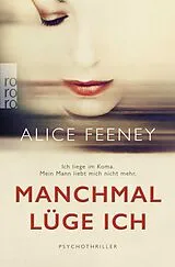 Kartonierter Einband Manchmal lüge ich von Alice Feeney