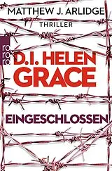 Kartonierter Einband D.I. Helen Grace: Eingeschlossen von Matthew J. Arlidge