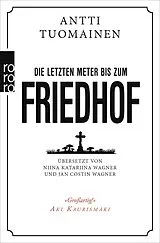 Kartonierter Einband Die letzten Meter bis zum Friedhof von Antti Tuomainen