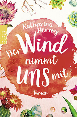 Kartonierter Einband Der Wind nimmt uns mit von Katharina Herzog