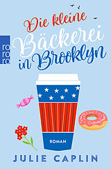 Kartonierter Einband Die kleine Bäckerei in Brooklyn von Julie Caplin