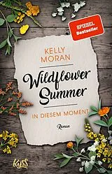 Kartonierter Einband Wildflower Summer In diesem Moment von Kelly Moran