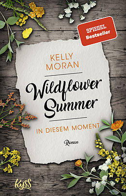 Kartonierter Einband Wildflower Summer  In diesem Moment von Kelly Moran
