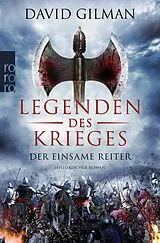 Kartonierter Einband Legenden des Krieges: Der einsame Reiter von David Gilman