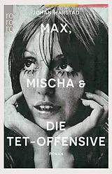Kartonierter Einband Max, Mischa und die Tet-Offensive von Johan Harstad