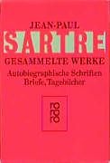 Kartonierter Einband Autobiographische Schriften, Briefe, Tagebücher von Jean-Paul Sartre